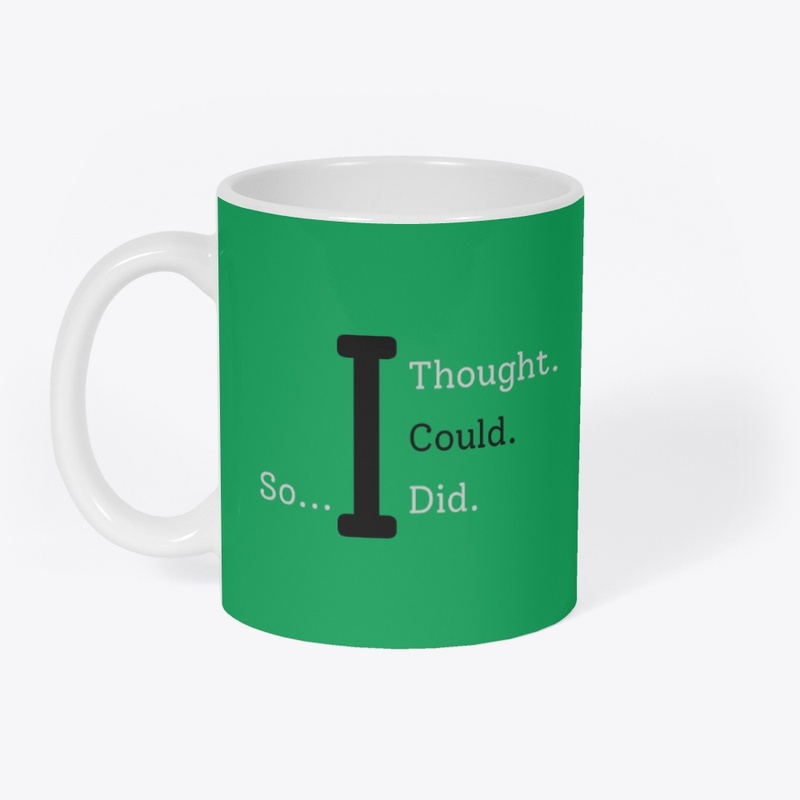 I Thought I Could - Black/White Letters