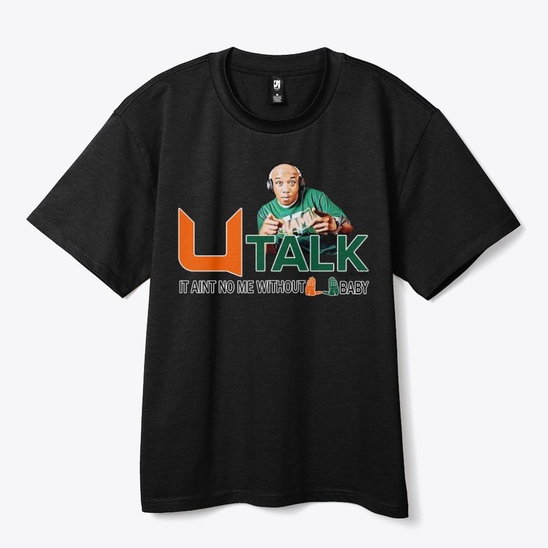 U TALK - It Aint No Me Without U Baby