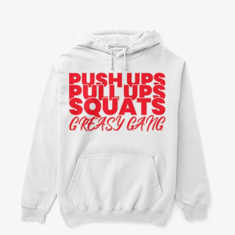 Greasy Gang - Push ups Pulls Squats