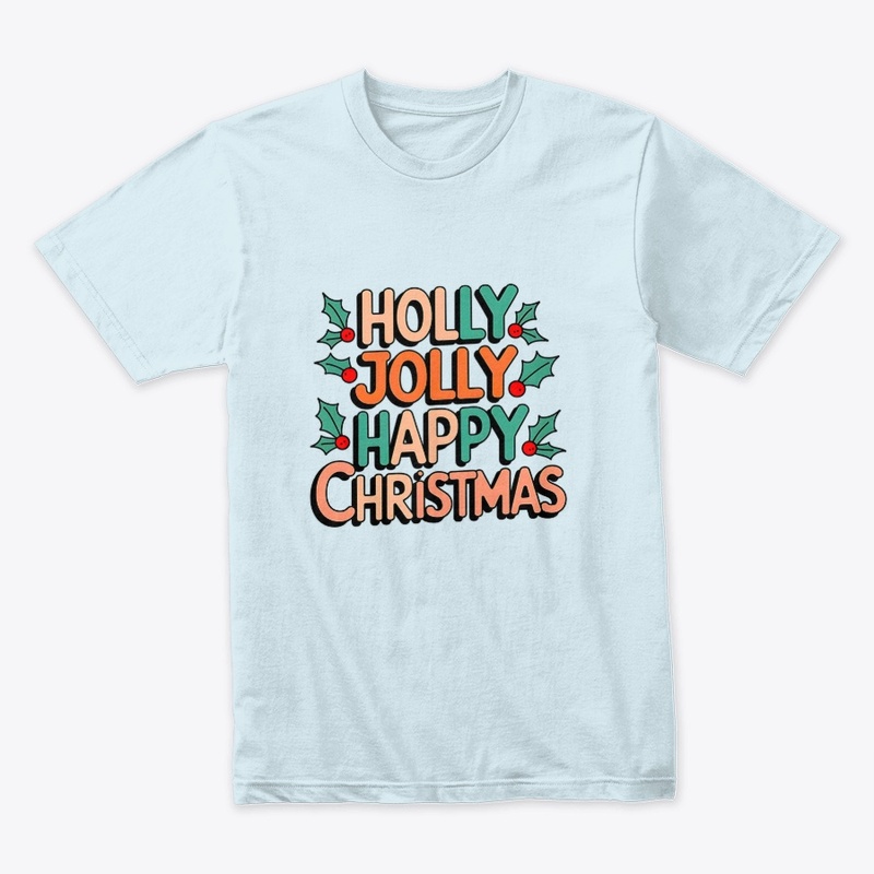 Holly Jolly Happy Christmas T-Shirt