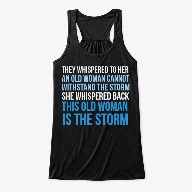 This Old Woman IS The Storm