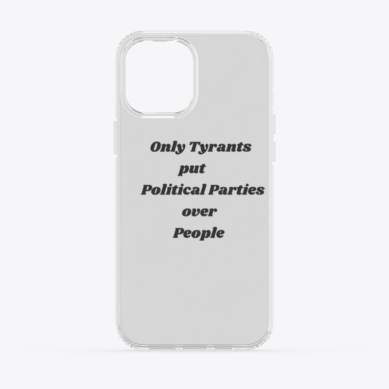 Only Tyrants put party over people