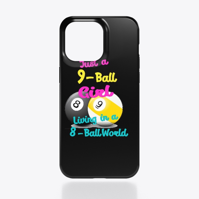 9-Ball Girl Living in a 8-Ball world