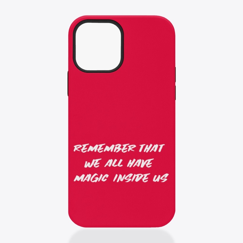 Remember that we all have magic inside