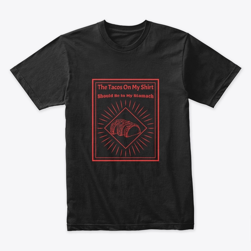The tacos on my shirt