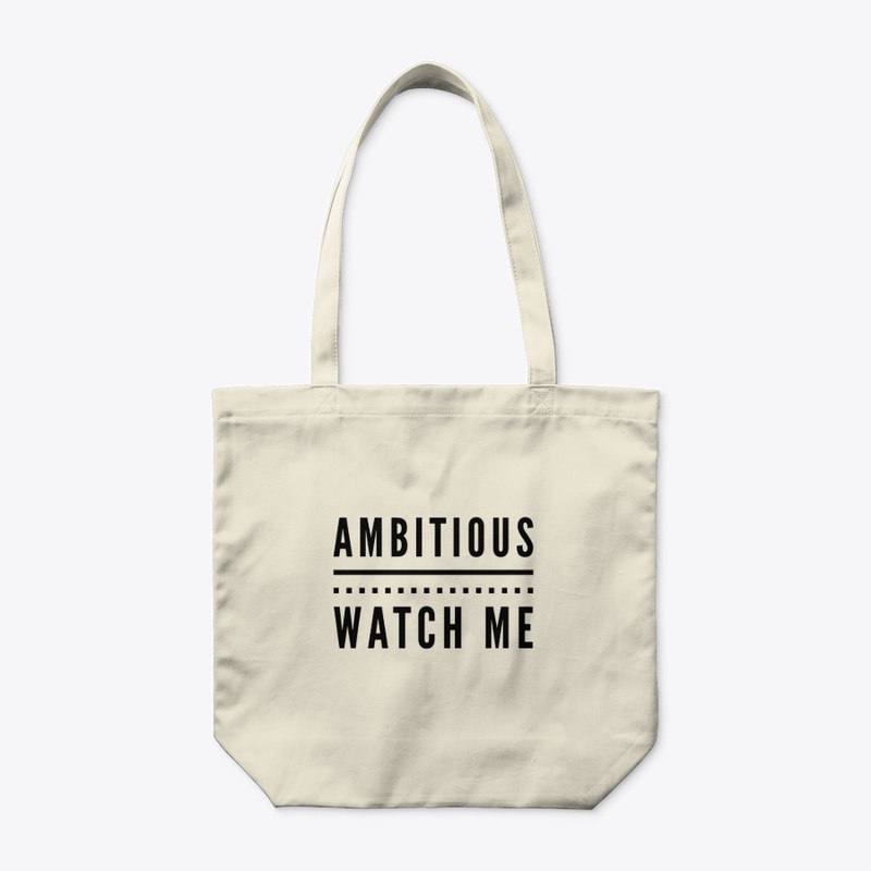 Ambitious, Watch Me