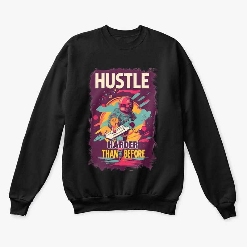 Hustle harder than before T-shirt