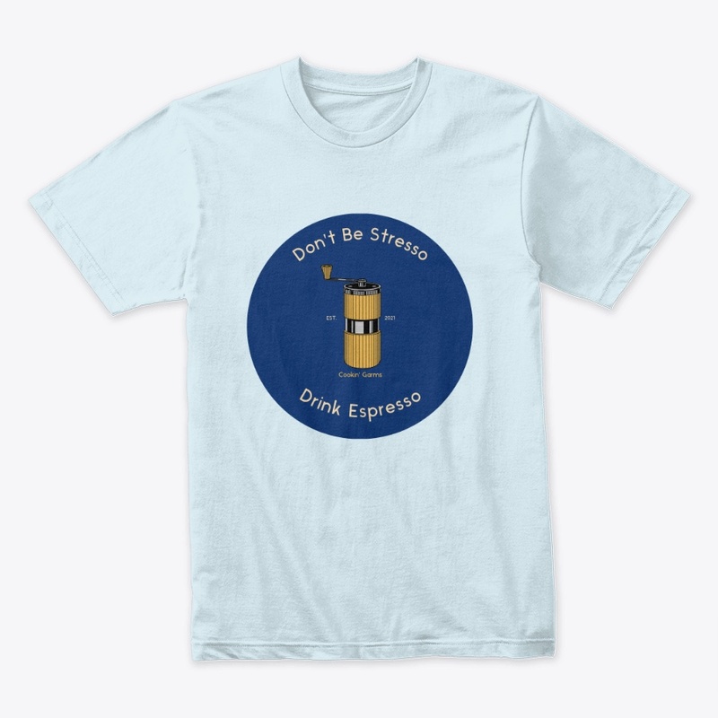 Don't Be Stresso (Front Print)