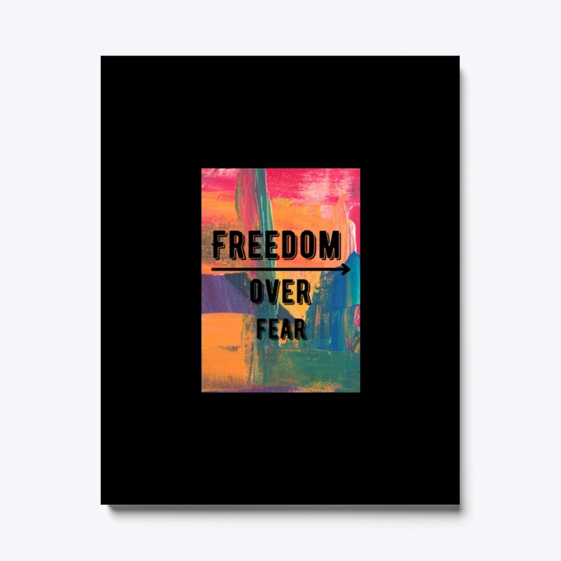freedom over fear