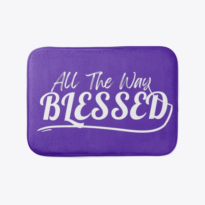 All The Way Blessed