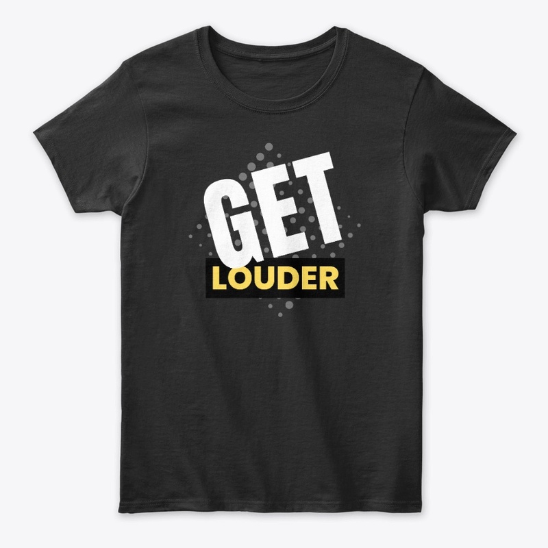 Get Louder