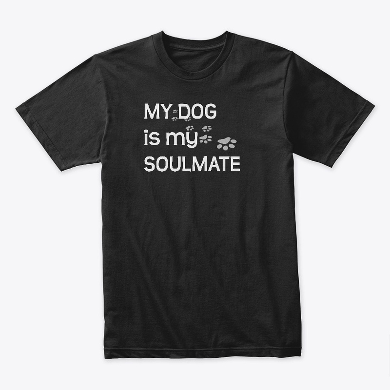 My Dog -  My Soulmate!