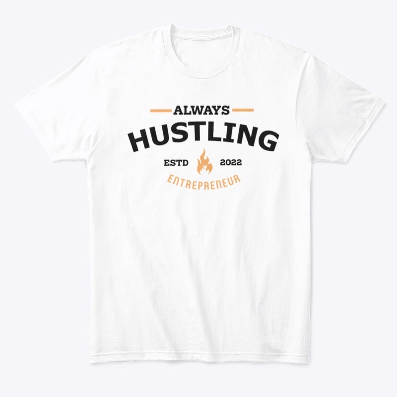 Always Hustle Always Grinding 