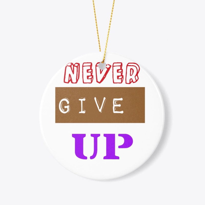 NEVER GIVE UP SHIRTS