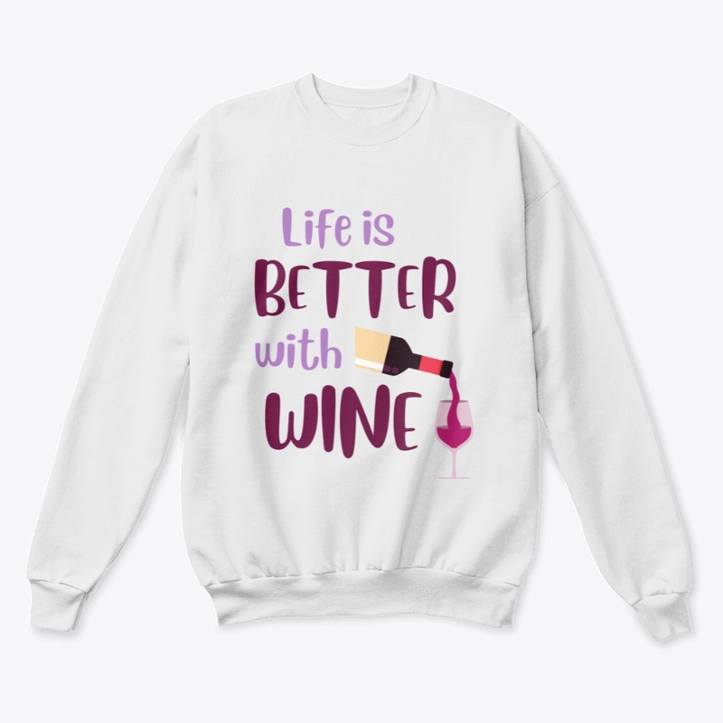Life Is Better With Wine #5