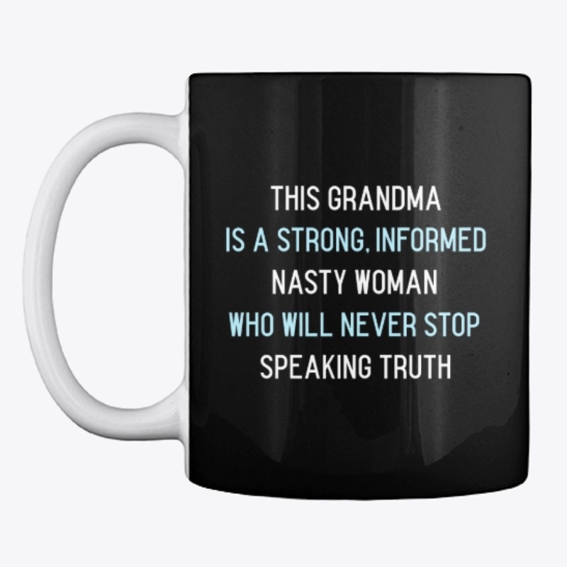 This Grandma is a Strong, Informed...