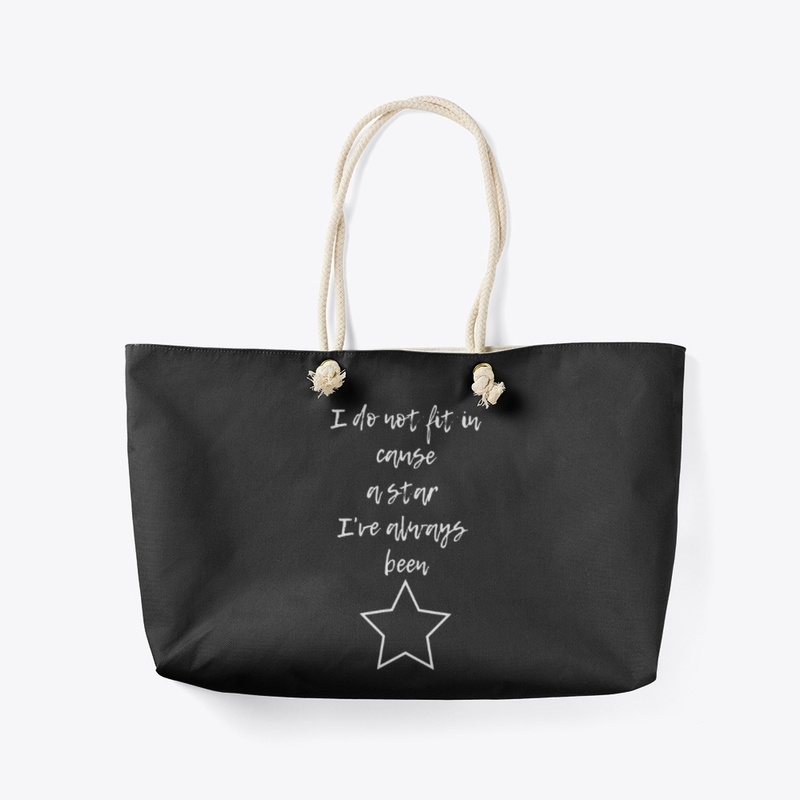 I do not fit in cause i am a star 