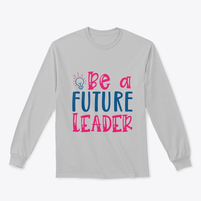 Future Leader Inspirational Apparel