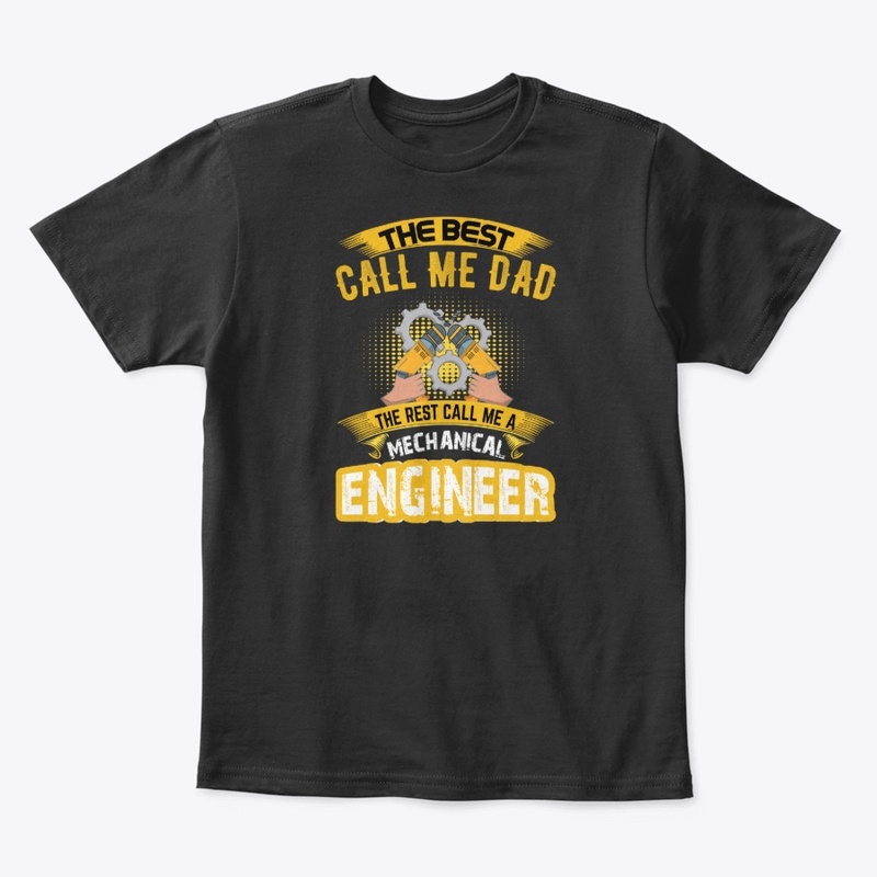 Call me Dad Mechanical Engineer T-Shirt 