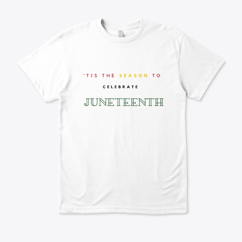 Tis the Season to Celebrate Juneteenth