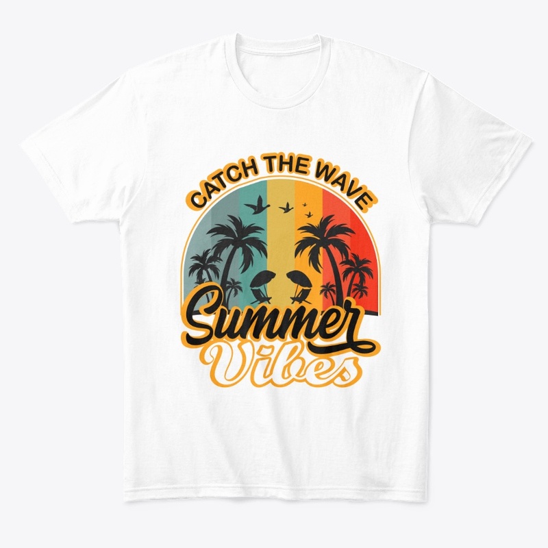 Catch The Wave Summer  Vibes T Shirt