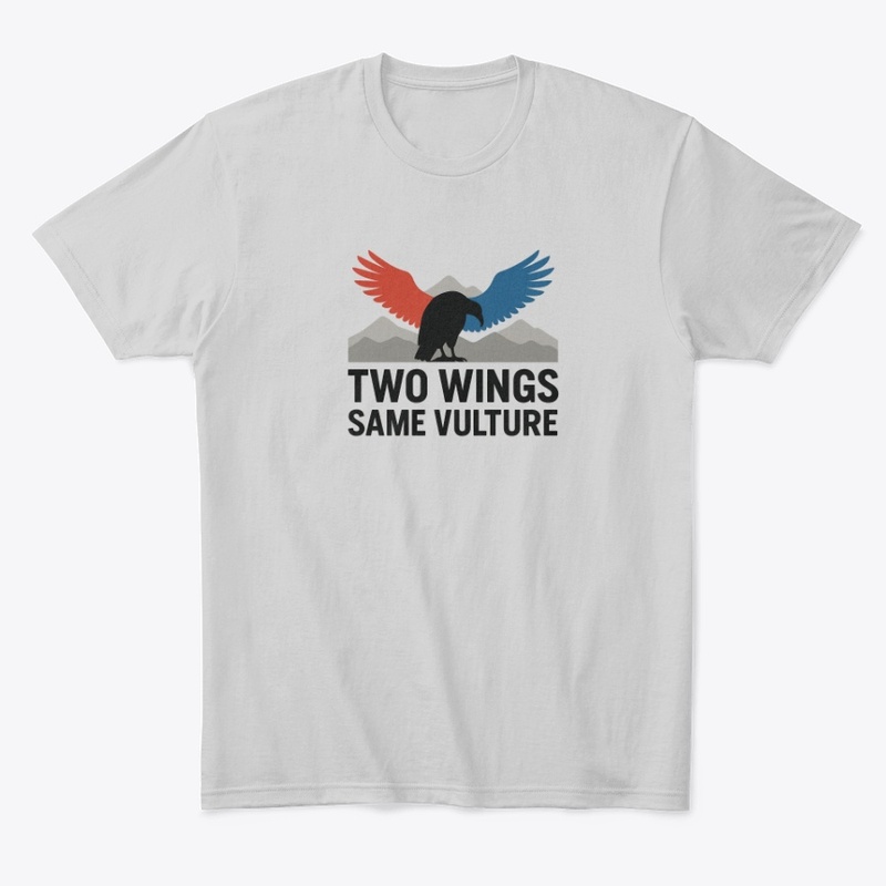Two Wings, Same Vulture — Freedom Tee