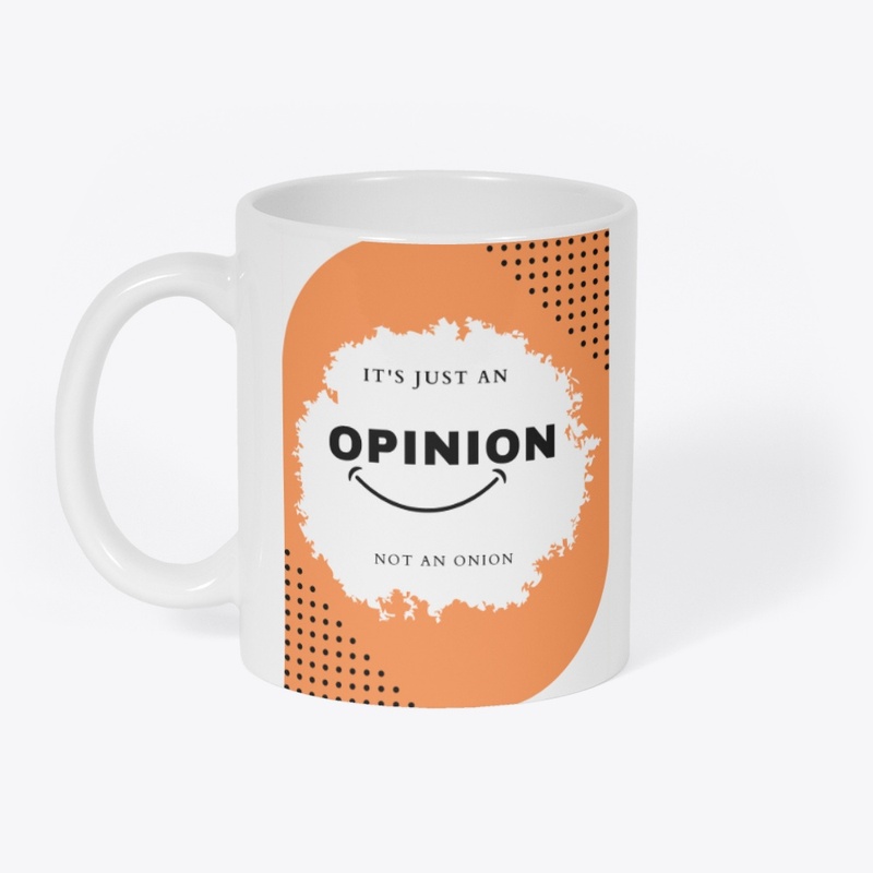 it's just an opinion, not an onion