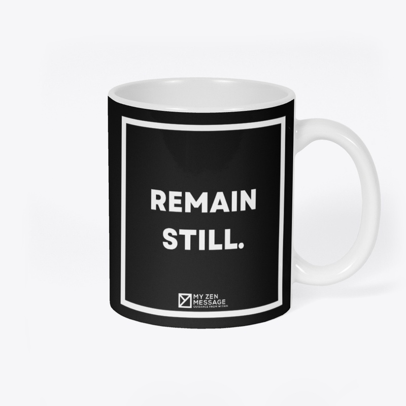 Remain still.