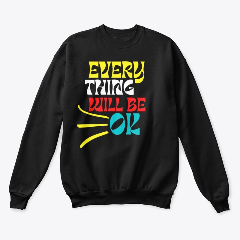 Everything Will Be Ok