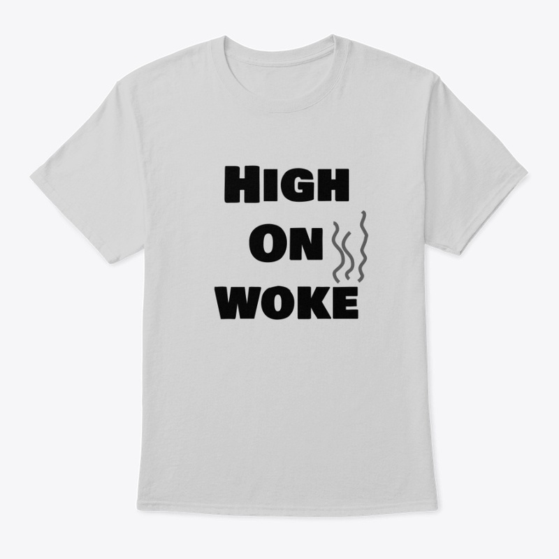 High On Woke Anti Social Justice Goodies