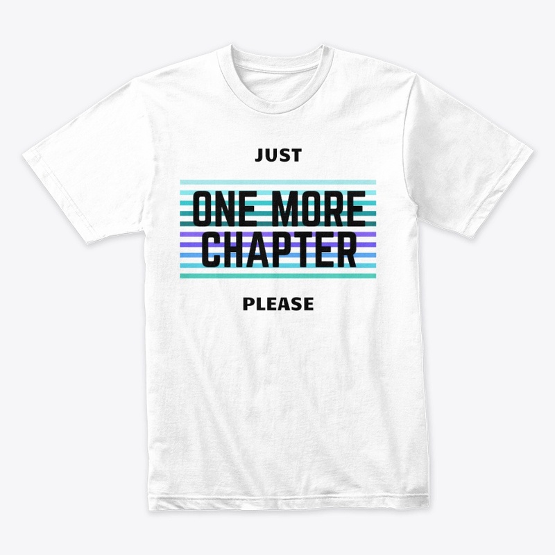 Just One More Chapter Please