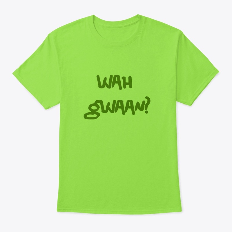 Wah gwaan T-Shirt