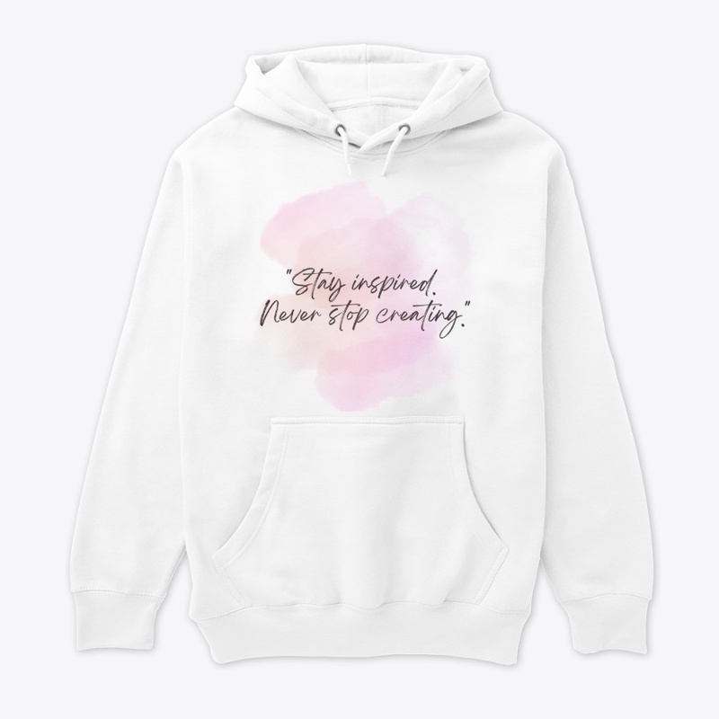 Stay Inspired Never Stop Creating
