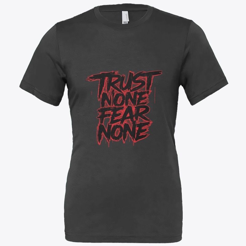 Trust None Fear None Streetwear ⚡