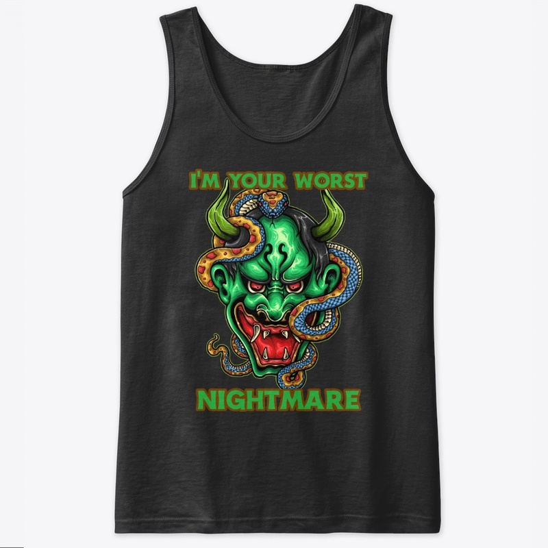 Im your worst nightmare