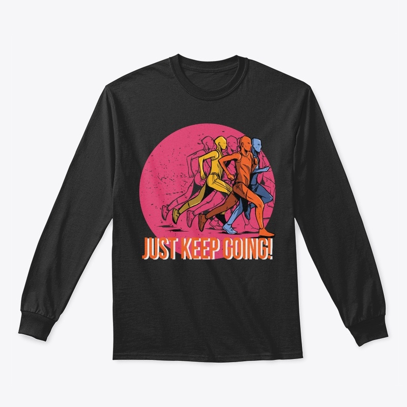 Just Keep Going Running Gift For Runner