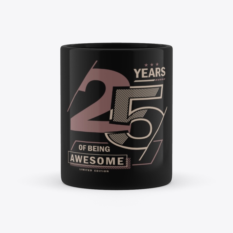 25 Years Of Being Awesome 25th Birthday
