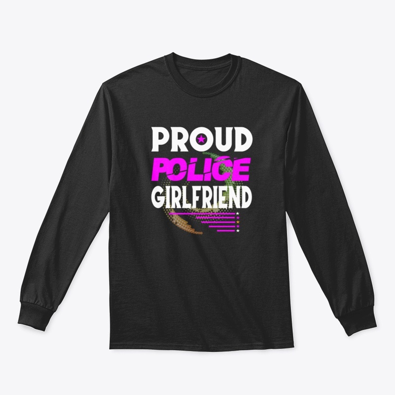 PROUD POLICE GIRLFRIEND SHIRT