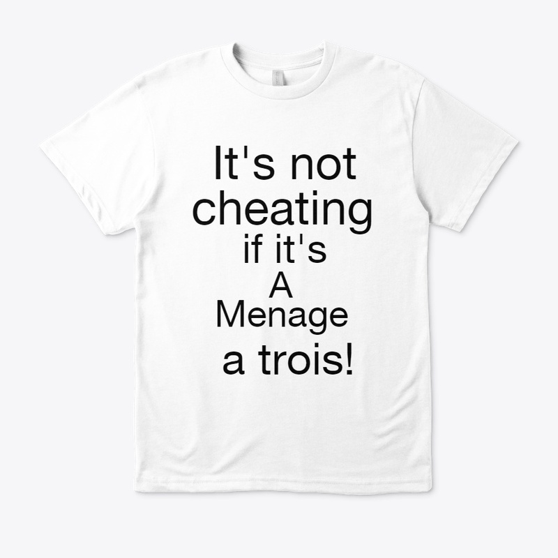 It's not cheating if it's a menage
