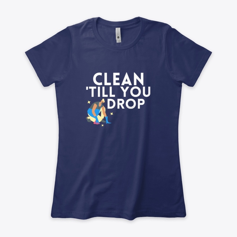 Clean Till You Drop Housekeeping