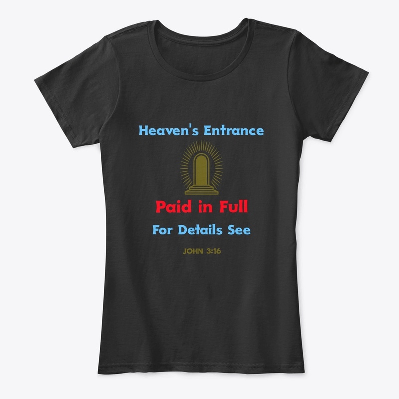 Heaven's Entrance Paid In Full  John3:16