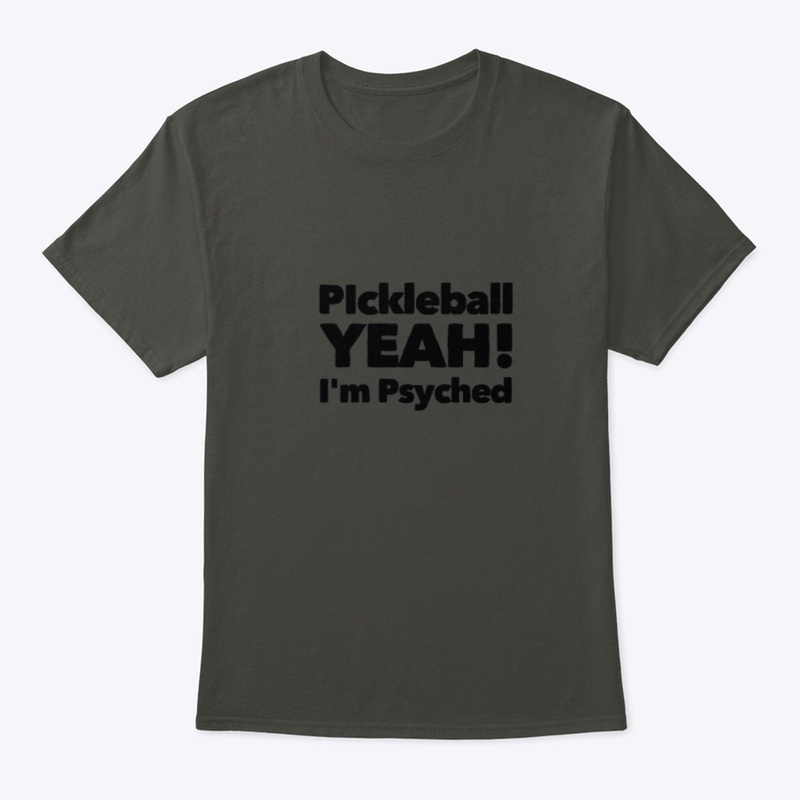 Pickleball Psyched Shirt