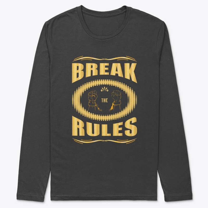 Break The Rules T Shirt Design