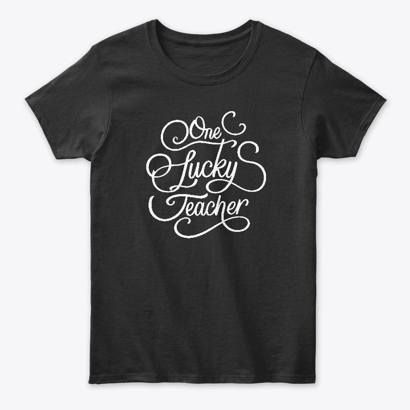 One Lucky Teacher T-shirt
