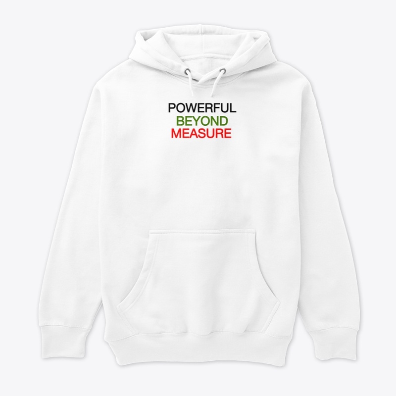 POWERFUL BEYOND MEASURE
