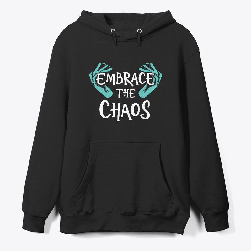 Embrace The Chaos T-shirt