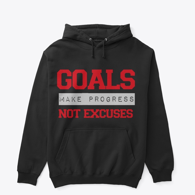 Bold Red GOALS Make Progress NOT EXCUSES