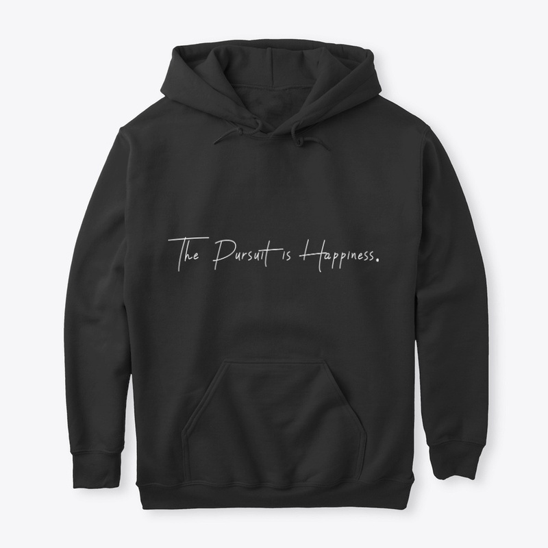 The Pursuit is Happiness Dark Hoodie