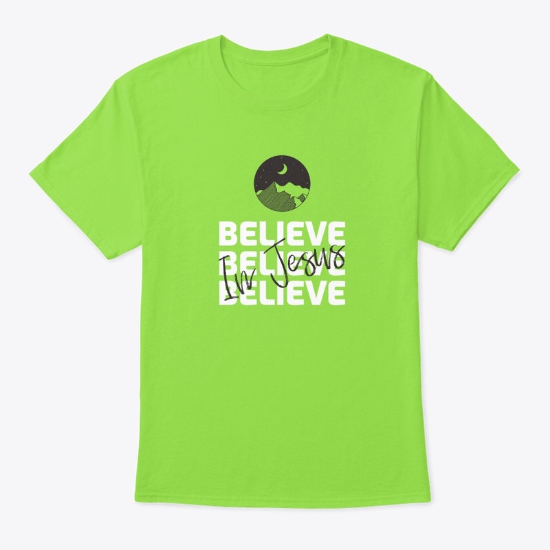 Believe in Jesus