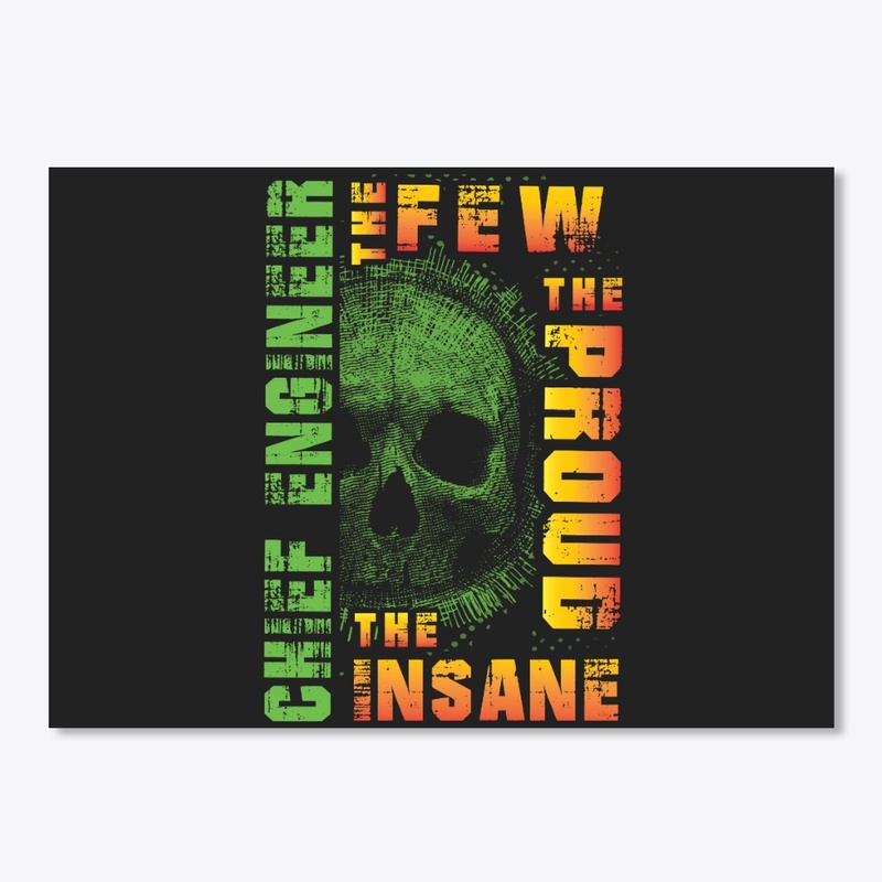 Chief Engineer's Are Few And Insane